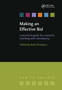 Making an Effective Bid : A practical guide for research, teaching and consultancy