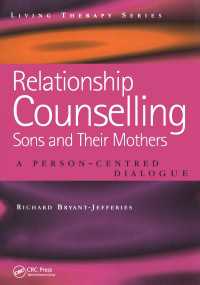 Relationship Counselling - Sons and Their Mothers : A Person-Centred Dialogue