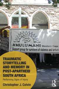 Traumatic Storytelling and Memory in Post-Apartheid South Africa : Performing Signs of Injury