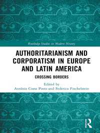 Authoritarianism and Corporatism in Europe and Latin America : Crossing Borders