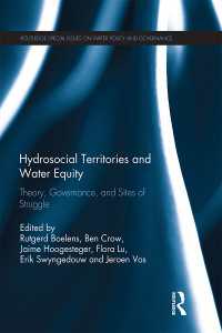 Hydrosocial Territories and Water Equity : Theory, Governance, and Sites of Struggle