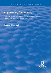 Augmenting Democracy : Political Movements and Constitutional Reform During the Rise of Labour, 1900-1924