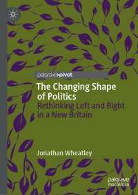 The Changing Shape of Politics〈1st ed. 2019〉 : Rethinking Left and Right in a New Britain