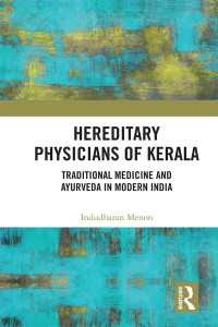 Hereditary Physicians of Kerala : Traditional Medicine and Ayurveda in Modern India