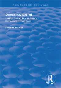 Democracy Denied : Identity, Civil Society and Illiberal Democracy in Hong Kong
