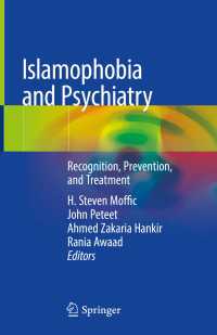 Islamophobia and Psychiatry : Recognition, Prevention, and Treatment