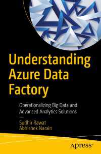 Understanding Azure Data Factory〈First Edition〉 : Operationalizing Big Data and Advanced Analytics Solutions