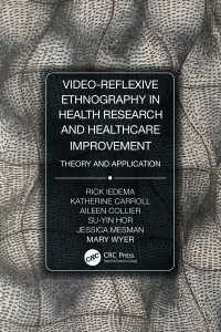 Video-Reflexive Ethnography in Health Research and Healthcare Improvement : Theory and Application
