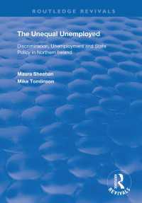 The Unequal Unemployed : Discrimination, Unemployment and State Policy in Northern Ireland