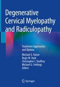 Degenerative Cervical Myelopathy and Radiculopathy : Treatment Approaches and Options