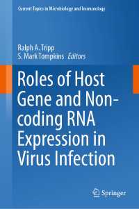Roles of Host Gene and Non-coding RNA Expression in Virus Infection〈1st ed. 2018〉