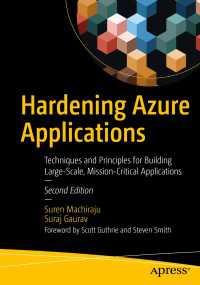 Hardening Azure Applications〈2nd ed.〉 : Techniques and Principles for Building Large-Scale, Mission-Critical Applications（2）