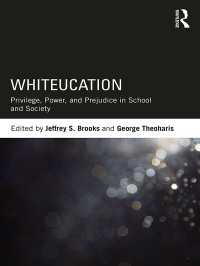 白人中心教育<br>Whiteucation : Privilege, Power, and Prejudice in School and Society