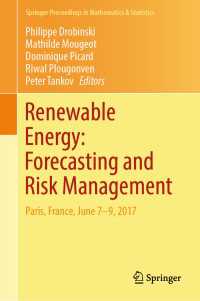 Renewable Energy: Forecasting and Risk Management : Paris, France, June 7-9, 2017