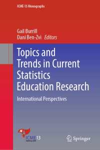 統計学教育の論点と傾向<br>Topics and Trends in Current Statistics Education Research〈1st ed. 2019〉 : International Perspectives