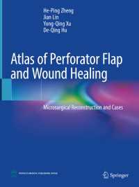 Atlas of Perforator Flap and Wound Healing : Microsurgical Reconstruction and Cases