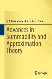 総和可能性と近似理論<br>Advances in Summability and Approximation Theory