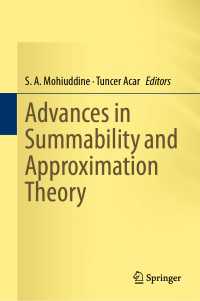 総和可能性と近似理論<br>Advances in Summability and Approximation Theory〈1st ed. 2018〉