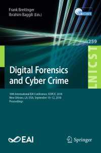 Digital Forensics and Cyber Crime : 10th International EAI Conference, ICDF2C 2018, New Orleans, LA, USA, September 10–12, 2018, Proceedings