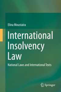International Insolvency Law〈1st ed. 2019〉 : National Laws and International Texts