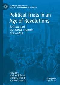 Political Trials in an Age of Revolutions : Britain and the North Atlantic, 1793—1848