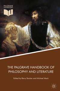 哲学と文学ハンドブック<br>The Palgrave Handbook of Philosophy and Literature〈1st ed. 2018〉