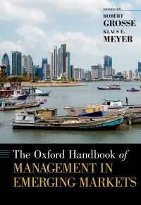 オックスフォード版　新興市場の管理ハンドブック<br>The Oxford Handbook of Management in Emerging Markets