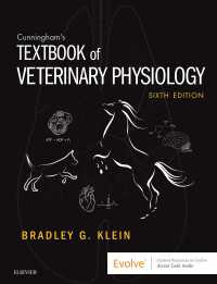 カニンガム獣医生理学（第６版）<br>Cunningham's Textbook of Veterinary Physiology - E-Book : Cunningham's Textbook of Veterinary Physiology - E-Book（6）