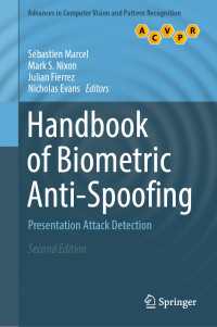 生体認証スプーフィング対策ハンドブック（第２版）<br>Handbook of Biometric Anti-Spoofing〈2nd ed. 2019〉 : Presentation Attack Detection（2）