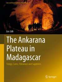 The Ankarana Plateau in Madagascar : Tsingy, Caves, Volcanoes and Sapphires