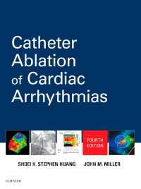 Catheter Ablation of Cardiac Arrhythmias E-Book : Catheter Ablation of Cardiac Arrhythmias E-Book（4）