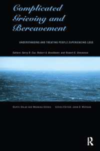 Complicated Grieving and Bereavement : Understanding and Treating People Experiencing Loss