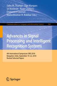 Advances in Signal Processing and Intelligent Recognition Systems : 4th International Symposium SIRS 2018, Bangalore, India, September 19–22, 2018, Revised Selected Papers