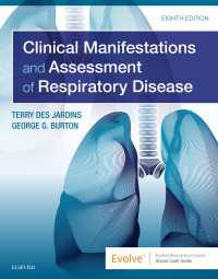 呼吸器疾患：臨床徴候と診断（第８版）<br>Clinical Manifestations & Assessment of Respiratory Disease E-Book（8）