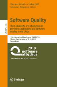 Software Quality: The Complexity and Challenges of Software Engineering and Software Quality in the Cloud : 11th International Conference, SWQD 2019, Vienna, Austria, January 15–18, 2019, Proceedings