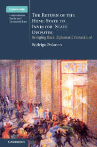 The Return of the Home State to Investor-State Disputes : Bringing Back Diplomatic Protection?