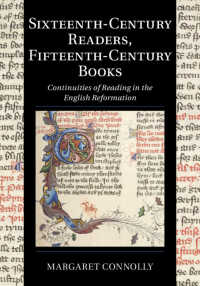 Sixteenth-Century Readers, Fifteenth-Century Books : Continuities of Reading in the English Reformation
