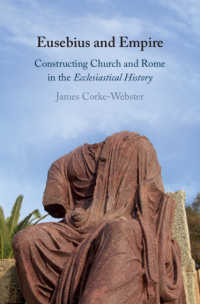 Eusebius and Empire : Constructing Church and Rome in the Ecclesiastical History