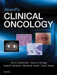 アベロフ臨床腫瘍学（第６版）<br>Abeloff's Clinical Oncology E-Book（6）