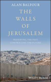 イスラエル建国史<br>The Walls of Jerusalem : Preserving the Past, Controlling the Future