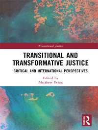 移行期正義と変革的正義：批判的・国際的考察<br>Transitional and Transformative Justice : Critical and International Perspectives