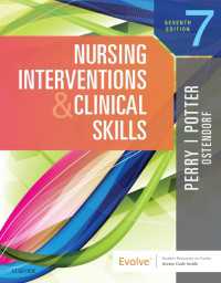 看護介入と臨床スキル（第７版）<br>Nursing Interventions & Clinical Skills E-Book : Nursing Interventions & Clinical Skills E-Book（7）