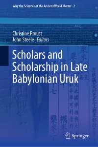 Scholars and Scholarship in Late Babylonian Uruk〈1st ed. 2019〉
