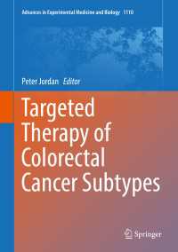 Targeted Therapy of Colorectal Cancer Subtypes〈1st ed. 2018〉