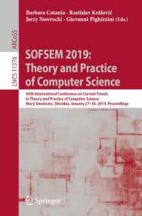 SOFSEM 2019: Theory and Practice of Computer Science : 45th International Conference on Current Trends in Theory and Practice of Computer Science, Nov&yacute; Smokovec, Slovakia, January 27-30, 2019, Proceedings