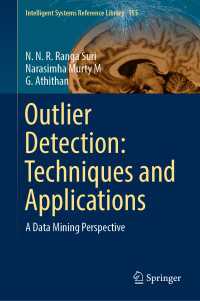 外れ値検出のデータマイニング手法と応用<br>Outlier Detection: Techniques and Applications〈1st ed. 2019〉 : A Data Mining Perspective