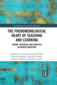 The Phenomenological Heart of Teaching and Learning : Theory, Research, and Practice in Higher Education