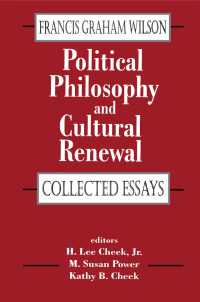政治哲学と文化的再生：Ｆ．Ｇ．ウィルソン著作集<br>Political Philosophy and Cultural Renewal : Collected Essays of Francis Graham Wilson