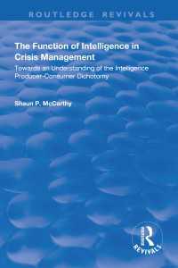 The Function of Intelligence in Crisis Management : Towards an Understanding of the Intelligence Producer-Consumer Dichotomy