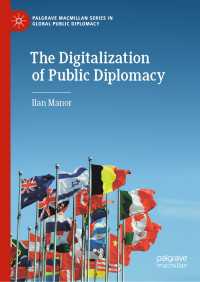 広報外交のデジタル化<br>The Digitalization of Public Diplomacy〈1st ed. 2019〉
